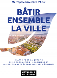 Bâtir ensemble la ville - charte pour la qualité de la production immobilière