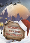 Recherche père Noël désespérémment - Affiche