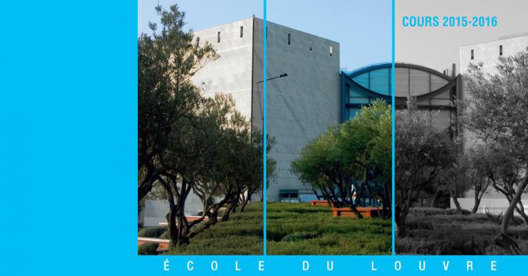 École du Louvre : Cours 2015-2016 – Inscription et programme