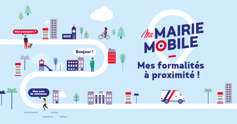 Ma mairie mobile, mes formalités à proximité !