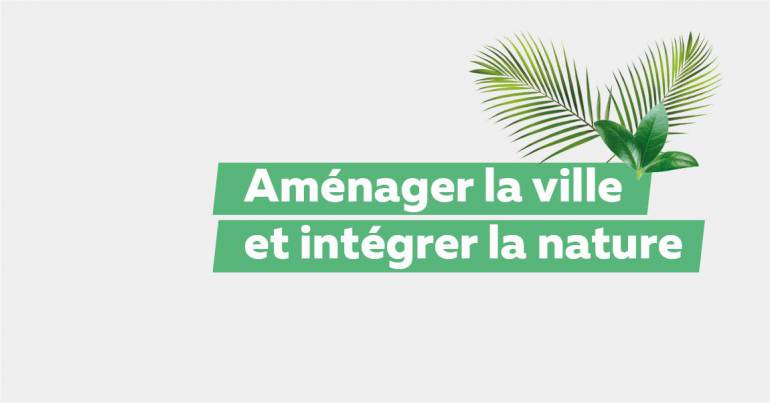 aménager la ville et intégrer la nature