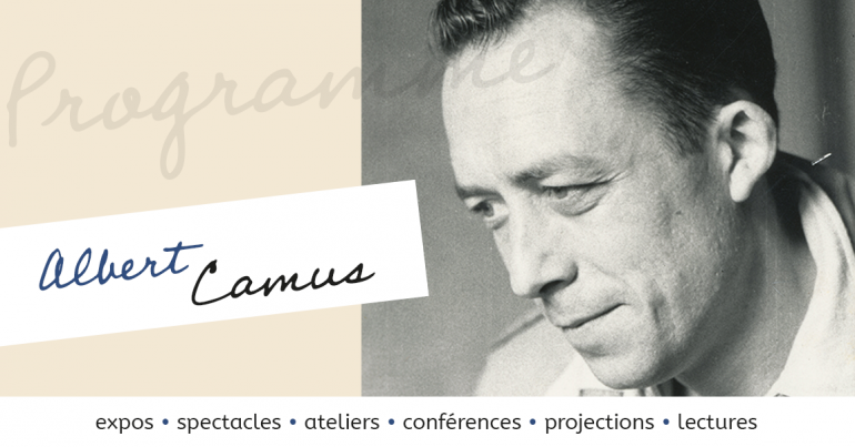 Hommage à Albert Camus - Au milieu de l''hiver, un été invincible