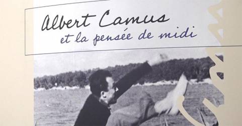 vue journal exposition Albert Camus et la pensée du midi
