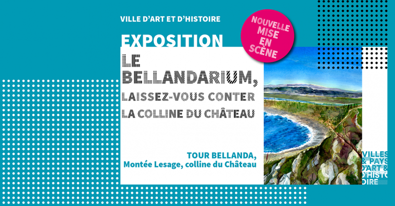 Le Bellandarium \: Laissez-vous conter la colline du château